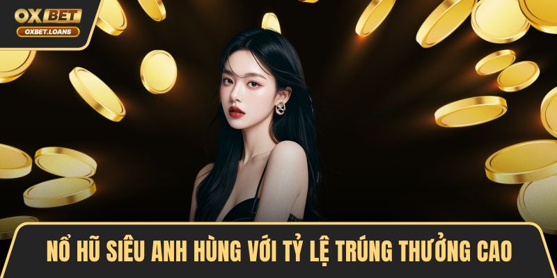 Nổ hũ siêu anh hùng